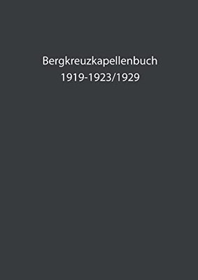 Bergkreuzkapellenbuch: 1919-1923/19 (German Edition)