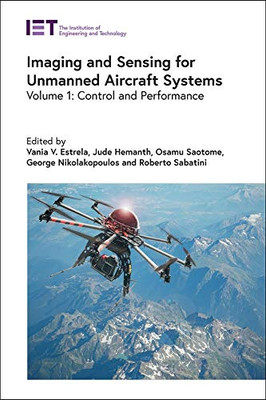 Imaging and Sensing for Unmanned Aircraft Systems: Control and Performance (Control, Robotics and Sensors)