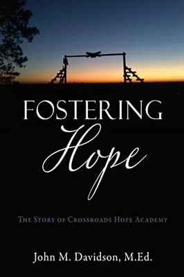 Fostering Hope: The Story Of Crossroads Hope Academy