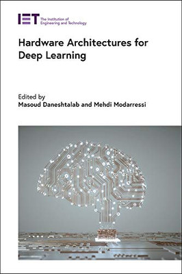 Hardware Architectures for Deep Learning (Materials, Circuits and Devices)