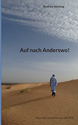 Auf Nach Anderswo!: Noch Mehr Geschichten Aus Aller Welt (German Edition)