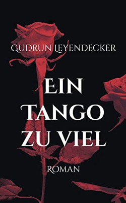Ein Tango Zu Viel: Roman (German Edition)