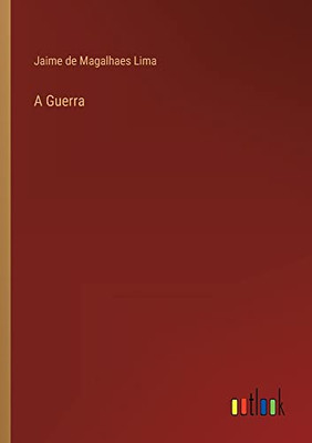 A Guerra (Portuguese Edition)