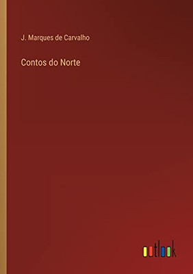 Contos Do Norte (Portuguese Edition)