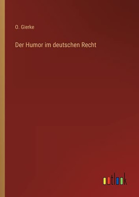 Der Humor Im Deutschen Recht (German Edition)