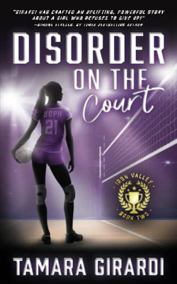 Disorder On The Court: A Ya Contemporary Sports Novel (Iron Valley)