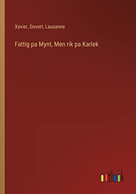 Fattig Pa Mynt, Men Rik Pa Karlek (Swedish Edition)