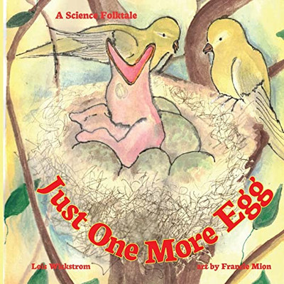 Just One More Egg: A Science Folktale (Science Folktales)