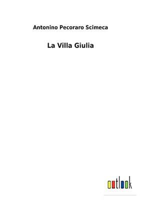 La Villa Giulia (Italian Edition)