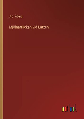 Mjölnarflickan Vid Lützen (Swedish Edition)
