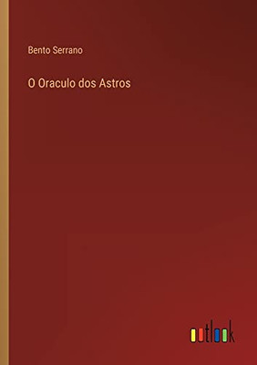O Oraculo Dos Astros (Portuguese Edition)