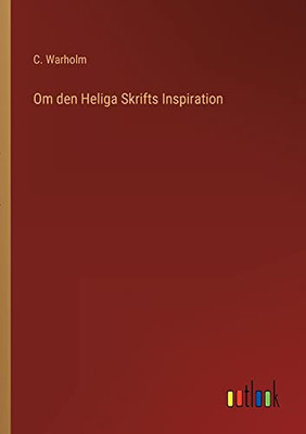 Om Den Heliga Skrifts Inspiration (Swedish Edition)