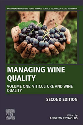 Managing Wine Quality: Volume I: Viticulture and Wine Quality (Woodhead Publishing Series in Food Science, Technology and Nutrition)