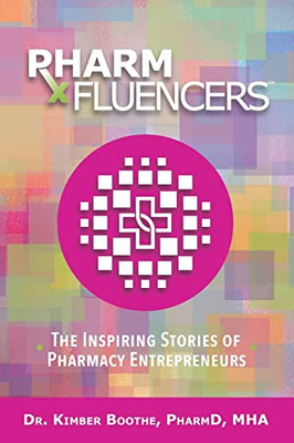Pharmfluencers: The Inspiring Stories Of Pharmacy Entrepreneurs