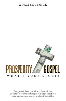 Prosperity/Gospel: WhatS Your Story?