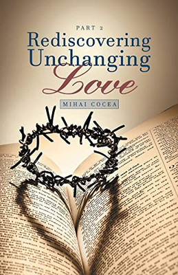 Rediscovering Unchanging Love