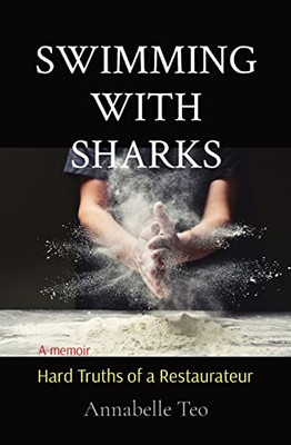 Swimming With Sharks: Hard Truths Of A Restaurateur