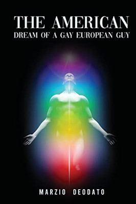 The American Dream Of A Gay European Guy