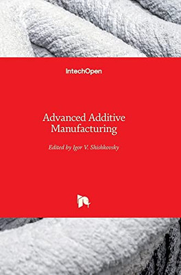 Advanced Additive Manufacturing