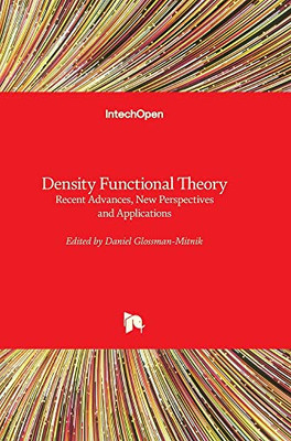 Density Functional Theory: Recent Advances, New Perspectives And Applications