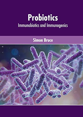 Probiotics: Immunobiotics And Immunogenics
