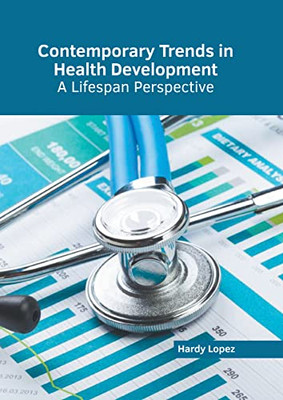 Contemporary Trends In Health Development: A Lifespan Perspective