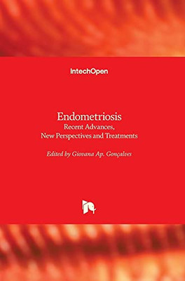 Endometriosis: Recent Advances, New Perspectives And Treatments