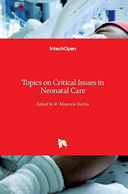 Topics On Critical Issues In Neonatal Care