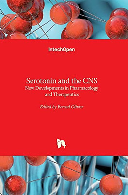 Serotonin And The Cns: New Developments In Pharmacology And Therapeutics