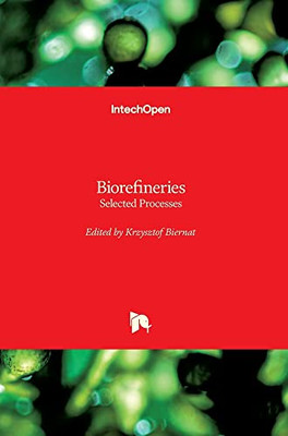 Biorefineries: Selected Processes