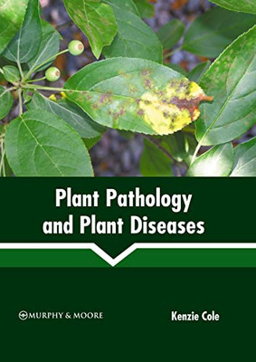 Plant Pathology And Plant Diseases