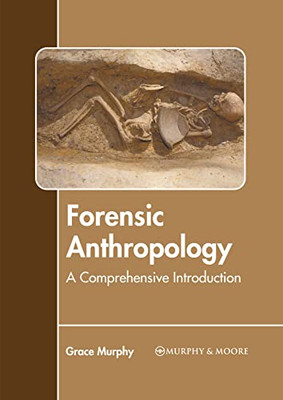 Forensic Anthropology: A Comprehensive Introduction