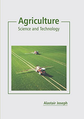 Agriculture: Science And Technology