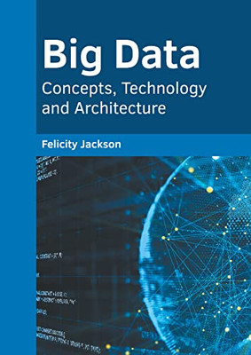Big Data: Concepts, Technology And Architecture