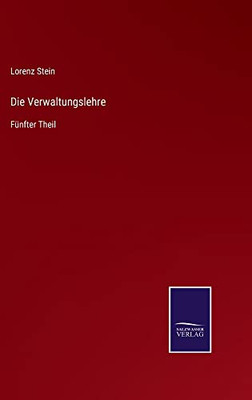 Die Verwaltungslehre: Fünfter Theil (German Edition)