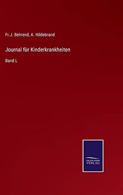 Journal Für Kinderkrankheiten: Band L (German Edition)
