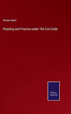 Pleading And Practice Under The Civil Code