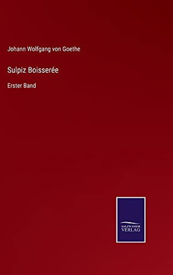 Sulpiz Boisserée: Erster Band (German Edition)