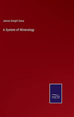 A System Of Mineralogy