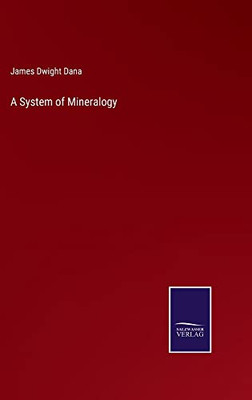 A System Of Mineralogy