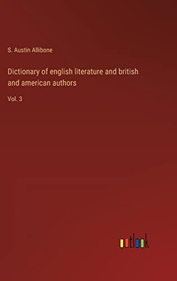 Dictionary Of English Literature And British And American Authors: Vol. 3