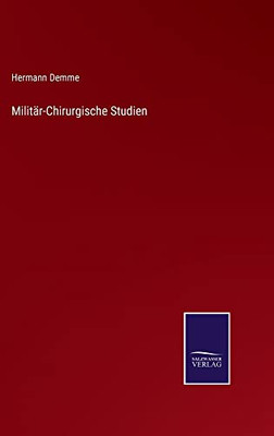 Militär-Chirurgische Studien (German Edition)