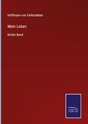 Mein Leben: Dritter Band (German Edition)