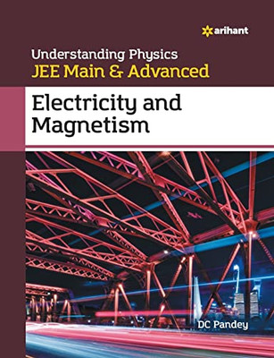 Understanding Physics For Jee Main And Advanced Electricity And Magnetism