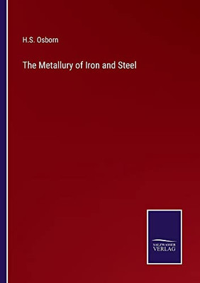 The Metallury Of Iron And Steel