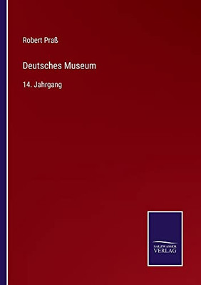 Deutsches Museum: 14. Jahrgang (German Edition)