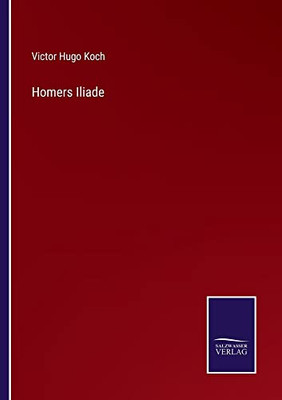 Homers Iliade (German Edition)