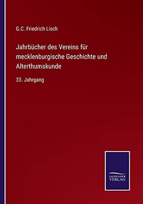 Jahrbücher Des Vereins Für Mecklenburgische Geschichte Und Alterthumskunde: 33. Jahrgang (German Edition)