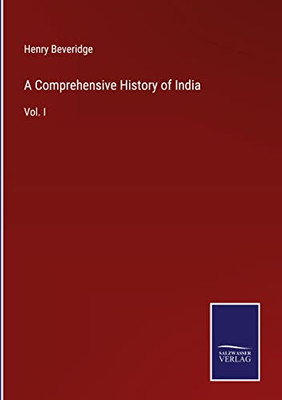 A Comprehensive History Of India: Vol. I