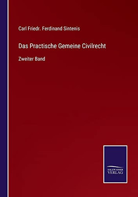 Das Practische Gemeine Civilrecht: Zweiter Band (German Edition)